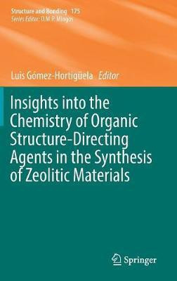 Insights into the Chemistry of Organic Structure-Directing Agents in the Synthesis of Zeolitic Materials(English, Hardcover, unknown)