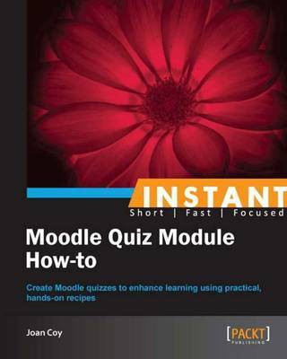Instant Moodle Quiz Module How-to(English, Electronic book text, Coy Joan)