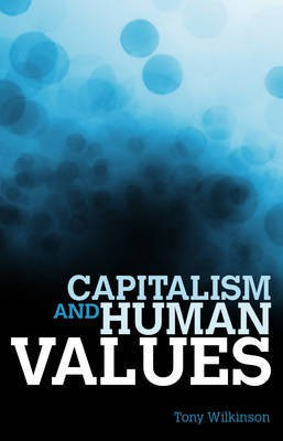 Capitalism and Human Values(English, Paperback, Wilkinson Tony)