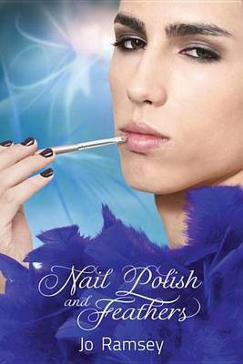 Nail Polish and Feathers(English, Electronic book text, Ramsey Jo)