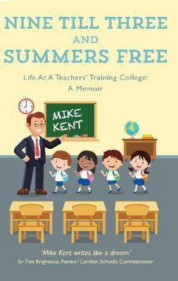 Nine Till Three and Summers Free(English, Electronic book text, Kent Mike)