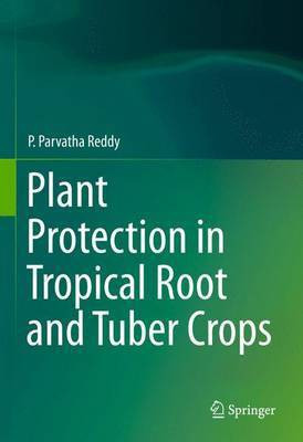 Plant Protection in Tropical Root and Tuber Crops(English, Electronic book text, Reddy P Parvatha)
