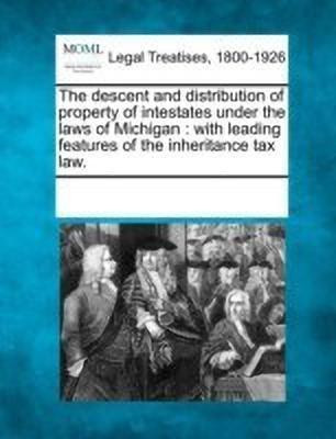 The Descent and Distribution of Property of Intestates Under the Laws of Michigan(English, Paperback, unknown)