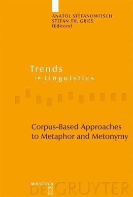Corpus-Based Approaches to Metaphor and Metonymy(English, Electronic book text, unknown)