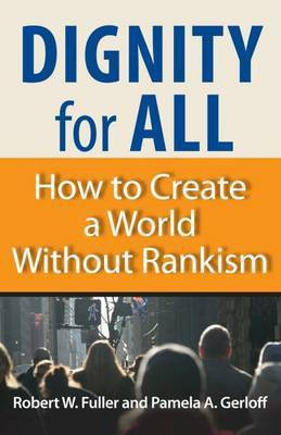 Dignity For All(English, Paperback, Fuller Robert W.)