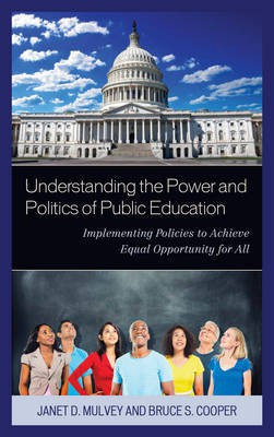 Understanding the Power and Politics of Public Education(English, Paperback, Mulvey Janet)