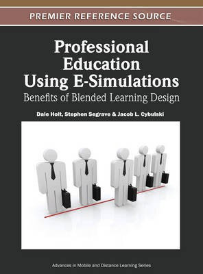 Professional Education Using E-Simulations: Benefits of Blended Learning Design(English, Electronic book text, unknown)