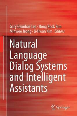 Natural Language Dialog Systems and Intelligent Assistants(English, Hardcover, unknown)