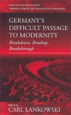 Germany's Difficult Passage to Modernity(English, Electronic book text, unknown)