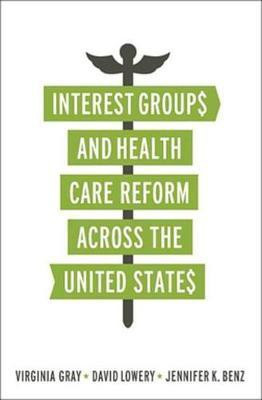Interest Groups and Health Care Reform across the United States(English, Electronic book text, Gray Virginia)