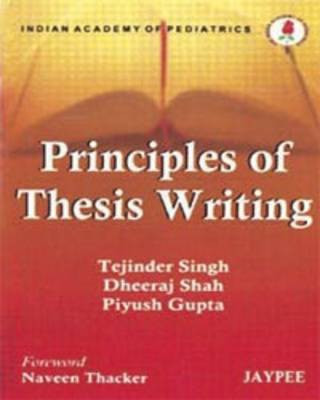 Principles of Thesis Writing(English, Paperback, Singh Tejinder)