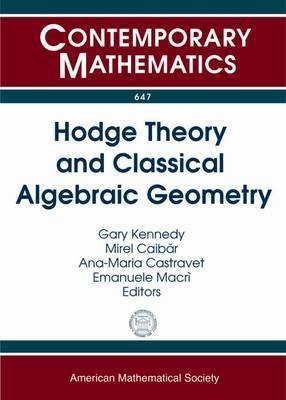 Hodge Theory and Classical Algebraic Geometry(English, Paperback, unknown)