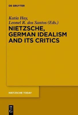 Nietzsche, German Idealism and Its Critics(English, Electronic book text, unknown)
