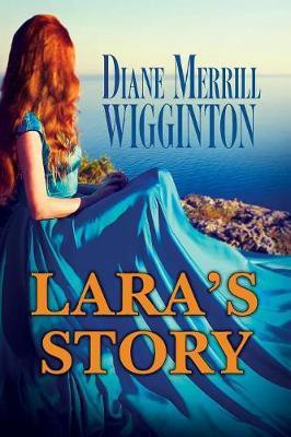 Lara's Story(English, Paperback, Merrill Wigginton Diane Merrill)