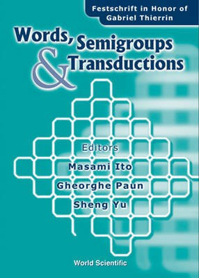 Words, Semigroups & Transductions(English, Electronic book text, Ito Masami)