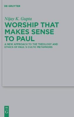 Worship that Makes Sense to Paul(English, Electronic book text, Gupta Nijay K.)