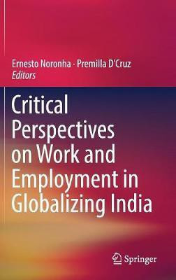 Critical Perspectives on Work and Employment in Globalizing India(English, Hardcover, unknown)