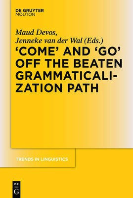 'COME' and 'GO' off the Beaten Grammaticalization Path(English, Hardcover, unknown)