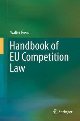 Handbook of EU Competition Law(English, Hardcover, Frenz Walter)