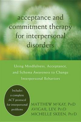 Acceptance and Commitment Therapy for Interpersonal Problems(English, Electronic book text, PhD Dr McKay Matthew)