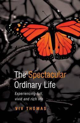 The Spectacular Ordinary Life(English, Paperback, Thomas Viv)