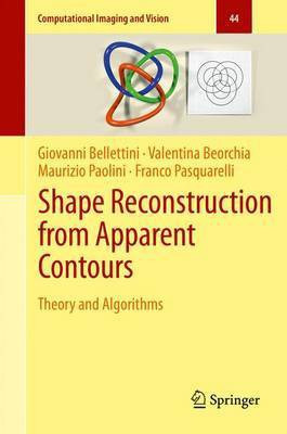 Shape Reconstruction from Apparent Contours; Theory and Algorithms(English, Electronic book text, Bellettini Giovanni)
