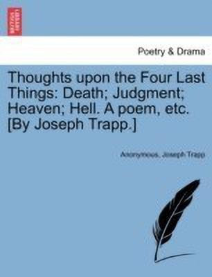 Thoughts Upon the Four Last Things(English, Paperback, Anonymous Joseph)