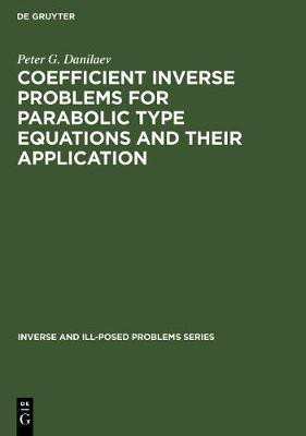 Coefficient Inverse Problems for Parabolic Type Equations and Their Application(English, Electronic book text, Danilaev P. G.)