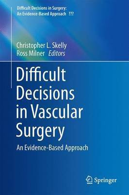 Difficult Decisions in Vascular Surgery(English, Hardcover, unknown)