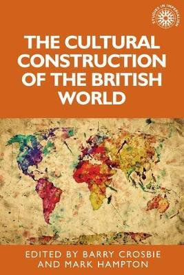 The Cultural Construction of the British World(English, Electronic book text, unknown)