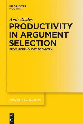 Productivity in Argument Selection(English, Electronic book text, Zeldes Amir)