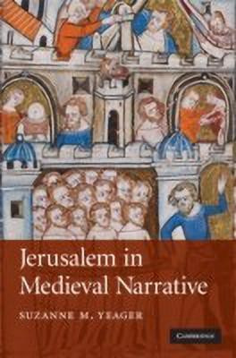 Jerusalem in Medieval Narrative(English, Hardcover, Yeager Suzanne M.)