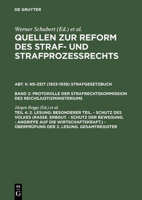 2. Lesung: Besonderer Teil. - Schutz Des Volkes (Rasse. Erbgut. - Schutz Der Bewegung. - Angriffe Auf Die Wirtschaftskraft.) - UEberpruefung Der 2. Lesung. Gesamtregister(German, Hardcover, unknown)