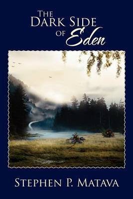 The Dark Side of Eden(English, Paperback, Matava Stephen P)