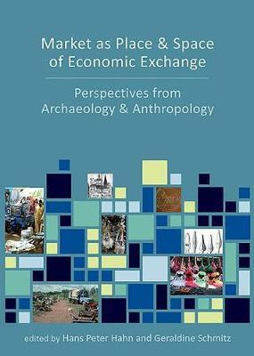 Market as Place and Space of Economic Exchange(English, Paperback, unknown)