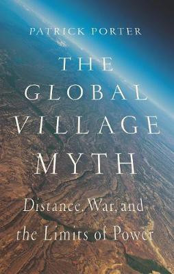 The Global Village Myth(English, Hardcover, Porter Patrick)