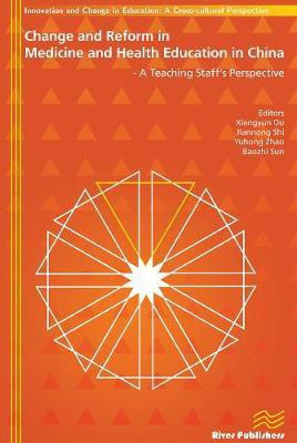 Change and Reform in Medicine and Health Education in China(English, Electronic book text, unknown)