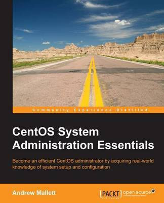 CentOS System Administration Essentials(English, Electronic book text, Mallett Andrew)