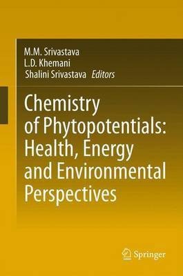 Chemistry of Phytopotentials: Health, Energy and Environmental Perspectives(English, Hardcover, unknown)