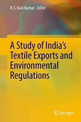 A Study of India's Textile Exports and Environmental Regulations(English, Hardcover, unknown)