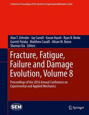 Fracture, Fatigue, Failure and Damage Evolution, Volume 8(English, Hardcover, unknown)