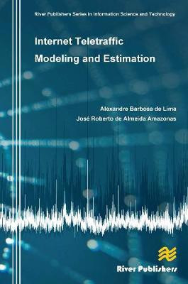 Internet Teletraffic Modeling and Estimation(English, Electronic book text, de Lima Alexandre Barbosa de)