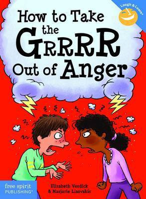 How to Take the Grrrr Out of Anger(English, Paperback, Verdick Elizabeth)