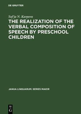 The Realization of the Verbal Composition of Speech by Preschool Children(English, Electronic book text, Karpova Sof'ja N.)