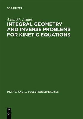 Integral Geometry and Inverse Problems for Kinetic Equations(English, Electronic book text, Amirov Anvar Kh.)