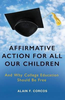 Affirmative Action for All Our Children(English, Paperback, Corcos Alain F Professor)