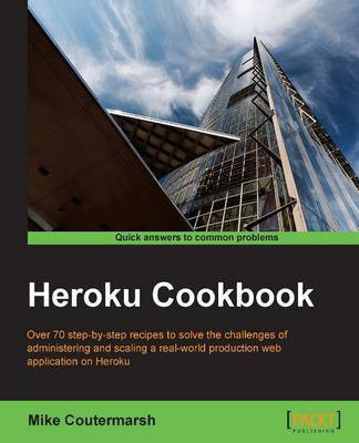 Heroku Cookbook(English, Electronic book text, Coutermarsh Mike)