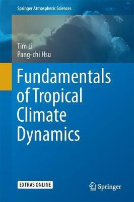 Fundamentals of Tropical Climate Dynamics(English, Hardcover, Li Tim)