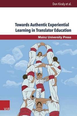 Towards Authentic Experiential Learning in Translator Education(English, Hardcover, unknown)