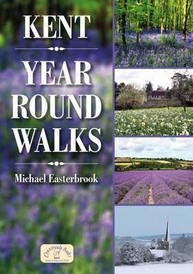 Kent Year Round Walks(English, Paperback, Easterbrook Michael)